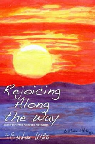 Cover of Rejoicing Along the Way