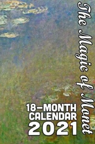Cover of The Magic of Monet 18-Month Calendar 2021
