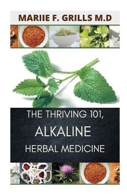 Book cover for The Thriving 101, Alkaline Herbal Medicine