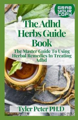 Book cover for The Adhd Herbs Guide Book