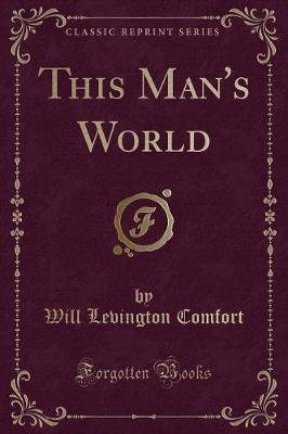 Book cover for This Man's World (Classic Reprint)