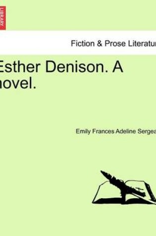 Cover of Esther Denison. a Novel. Vol. II