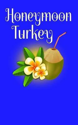 Book cover for Honeymoon Turkey