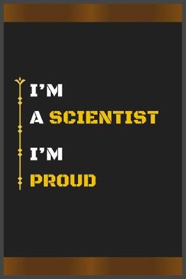 Book cover for I'm a Scientist I'm Proud