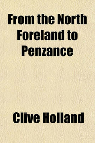 Cover of From the North Foreland to Penzance