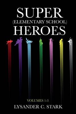 Book cover for Super (Elementary School) Heroes