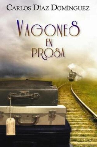 Cover of Vagones en prosa