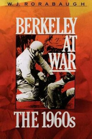 Cover of Berkeley at War: The 1960s