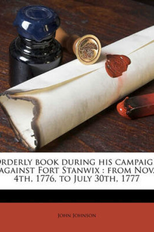 Cover of Orderly Book During His Campaign Against Fort Stanwix