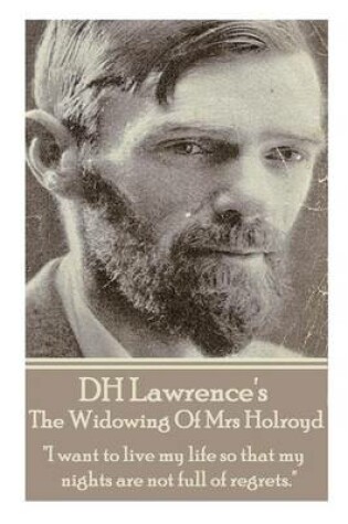 Cover of D.H. Lawrence - The Widowing Of Mrs Holroyd