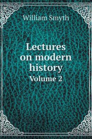 Cover of Lectures on modern history Volume 2