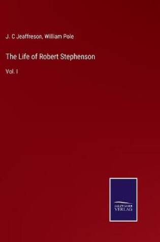 Cover of The Life of Robert Stephenson