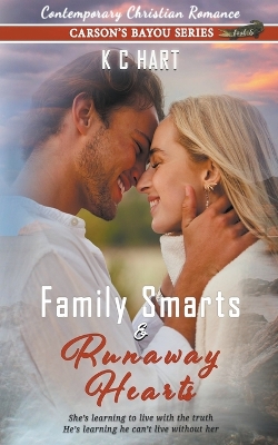 Cover of Family Smarts & Runaway Hearts (Contemporary Christian Romance)