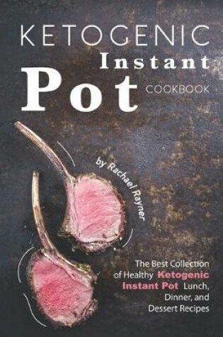 Cover of Ketogenic Instant Pot Cookbook