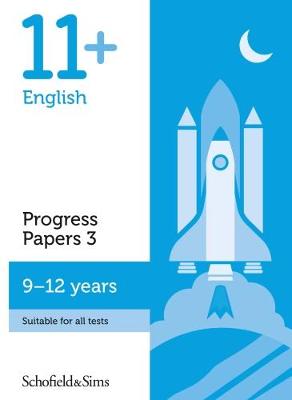 Book cover for 11+ English Progress Papers Book 3: KS2, Ages 9-12