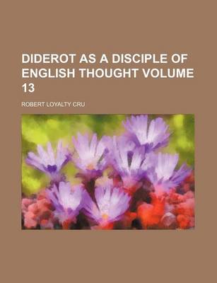 Book cover for Diderot as a Disciple of English Thought Volume 13