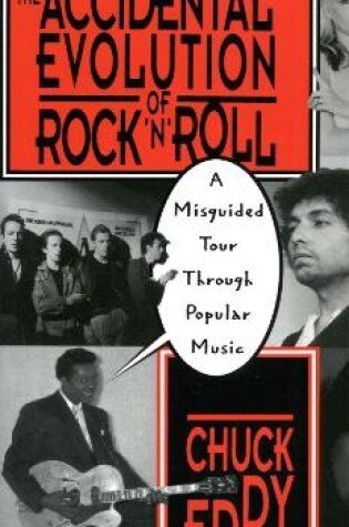 Cover of The Accidental Evolution Of Rock'n'roll