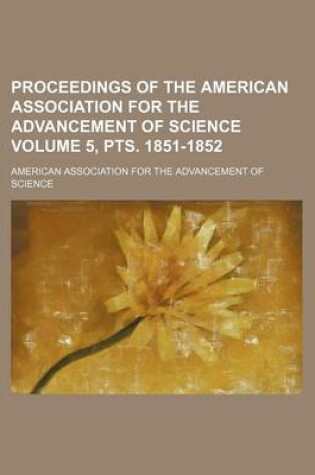 Cover of Proceedings of the American Association for the Advancement of Science Volume 5, Pts. 1851-1852