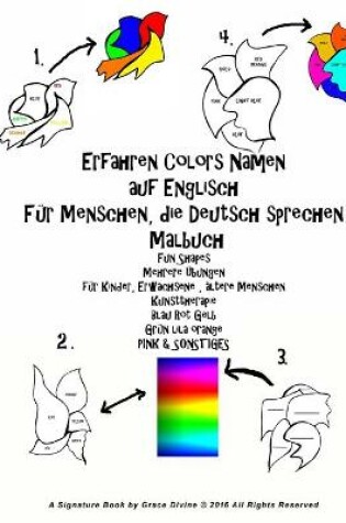 Cover of Erfahren Colors Namen auf Englisch Für Menschen, die Deutsch sprechen Malbuch Fun Shapes Mehrere Übungen für Kinder, Erwachsene, ältere Menschen Kunsttherapie Blau Rot Gelb Grün lila orange PINK & SONSTIGES