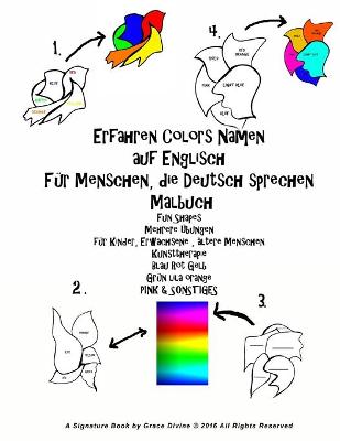 Book cover for Erfahren Colors Namen auf Englisch Für Menschen, die Deutsch sprechen Malbuch Fun Shapes Mehrere Übungen für Kinder, Erwachsene, ältere Menschen Kunsttherapie Blau Rot Gelb Grün lila orange PINK & SONSTIGES