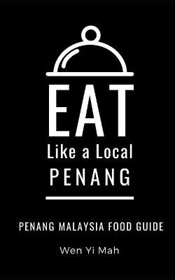 Book cover for Eat Like a Local- Penang