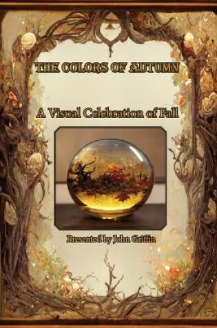 Cover of The Colors of Autumn, A visual Celebration of Fall