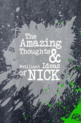 Book cover for The Amazing Thoughts and Brilliant Ideas of Nick