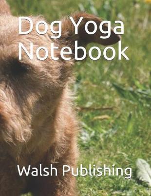 Book cover for Dog Yoga Notebook