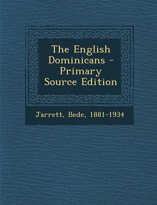 Book cover for The English Dominicans - Primary Source Edition