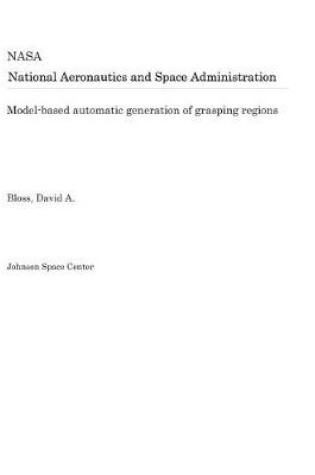 Cover of Model-Based Automatic Generation of Grasping Regions