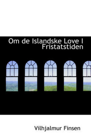 Cover of Om de Islandske Love I Fristatstiden