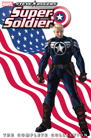 Cover of Steve Rogers: Super-Soldier - The Complete Collection
