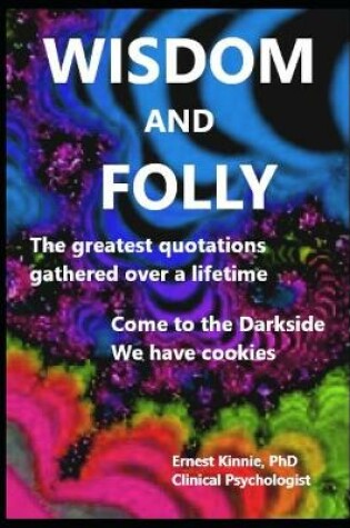 Cover of WISDOM and FOLLY the greatest quotations gathered over a lifetime