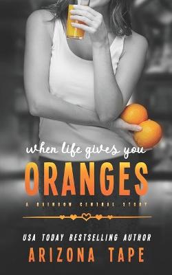 Book cover for When Life Gives You Oranges