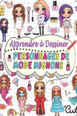 Cover of apprendre à dessiner personnages de mode mignons