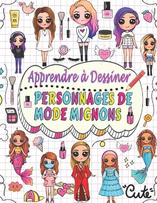 Cover of apprendre à dessiner personnages de mode mignons