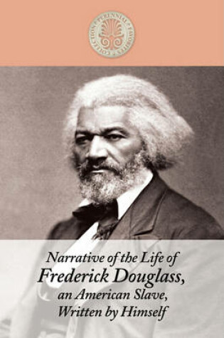 Cover of Narrative Of The Life Of Frederick Douglass, An American Slave, Written By Him