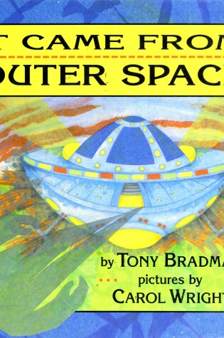 Cover of Bradman Tony : it Came from Outer Space (Hbk)