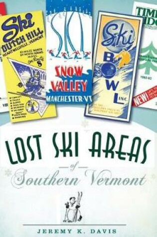 Cover of Lost Ski Areas of Southern Vermont