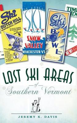 Book cover for Lost Ski Areas of Southern Vermont