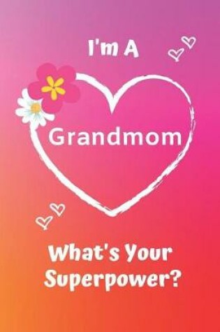 Cover of I'm a Grandmom What's Your Superpower?