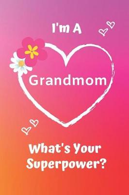 Book cover for I'm a Grandmom What's Your Superpower?