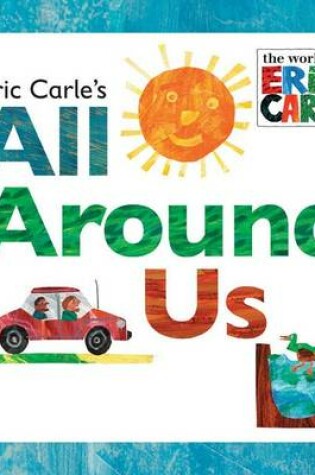 Cover of Eric Carle's All Around Us