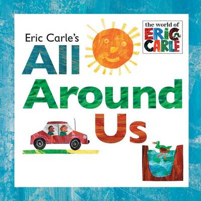 Book cover for Eric Carle's All Around Us