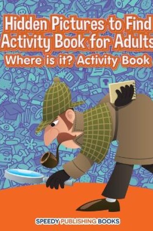 Cover of Hidden Pictures to Find Activity Book for Adults