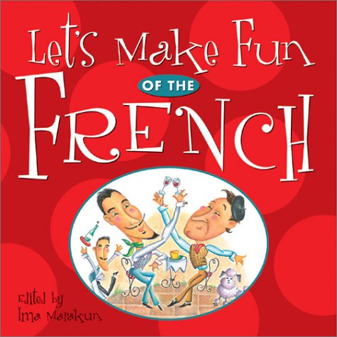 Book cover for Let's Make Fun of the French