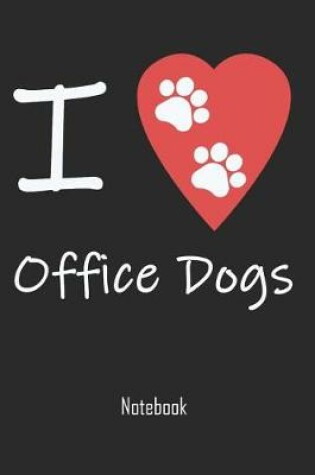 Cover of I love office dogs