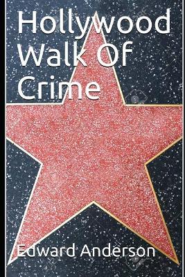 Book cover for Hollywood Walk Of Crime