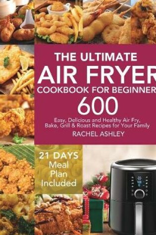 Cover of The Ultimate Air Fryer Cookbook for Beginners