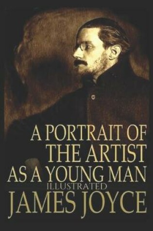 Cover of A Portrait of the Artist as a Young Man James Joyce Illustrated